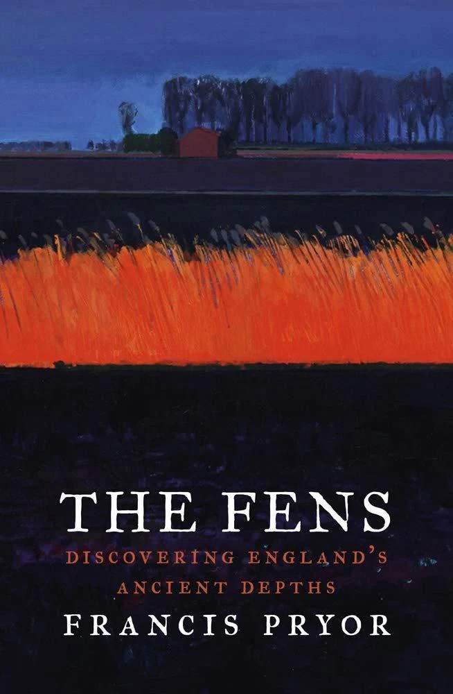 The Fens: Discovering England's Ancient Depths