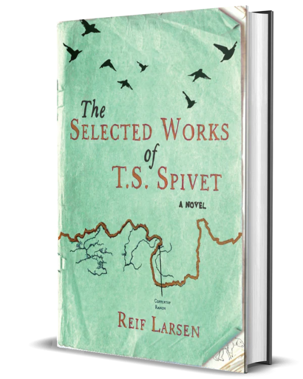 The Selected Works of T.S. Spivet: A Novel