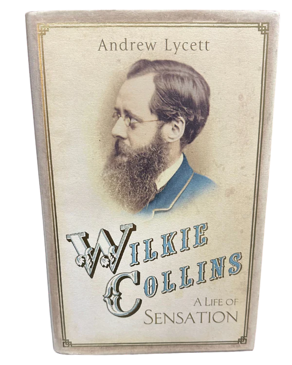 Wilkie Collins: A Life of Sensation
